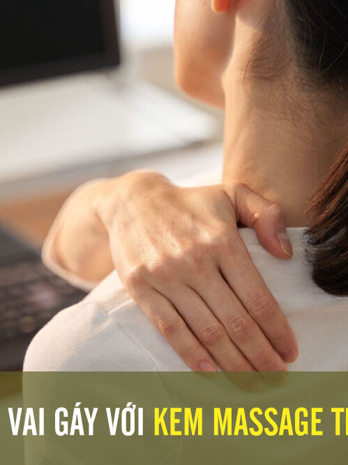 Giảm đau cổ vai gáy với Kem massage Teela