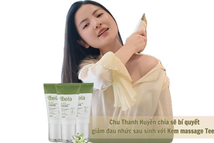 Chu Thanh Huyền review Kem massage Teela