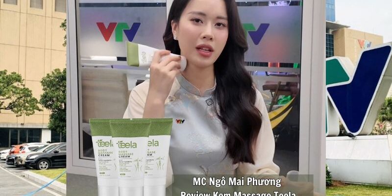 MC Ngô Mai Phương Review Kem Massage Teela